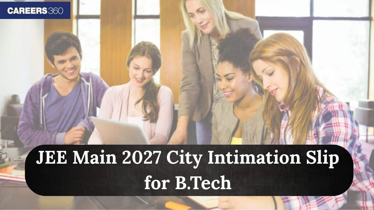 JEE Main 2026 City Intimation Slip for B.Tech Session 2 (Out); NTA JEE Exam City Allotment